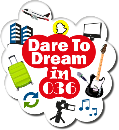 Dare to dream in 036